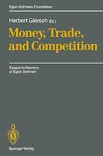 Money, Trade, and Competition