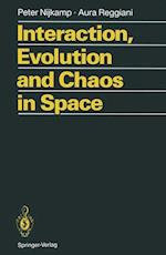 Interaction, Evolution and Chaos in Space