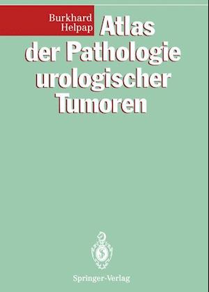 Atlas der Pathologie urologischer Tumoren