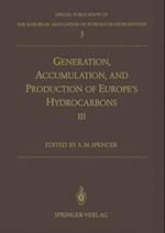 Generation, Accumulation and Production of Europe's Hydrocarbons III