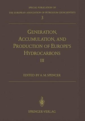 Generation, Accumulation and Production of Europe’s Hydrocarbons III