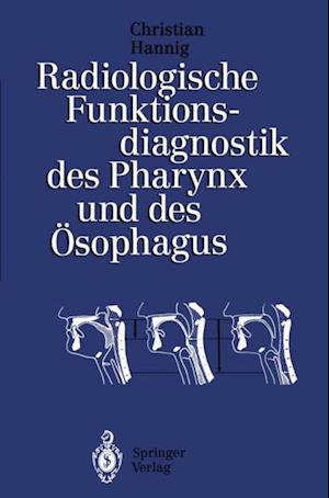 Radiologische Funktionsdiagnostik des Pharynx und des Ösophagus