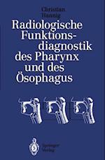 Radiologische Funktionsdiagnostik des Pharynx und des Ösophagus