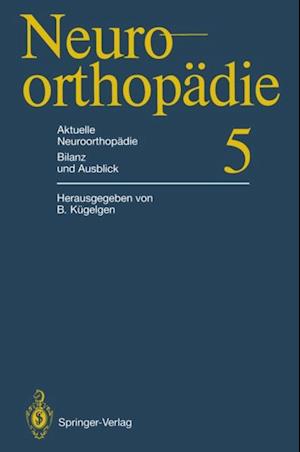 Aktuelle Neuroorthopädie Bilanz und Ausblick