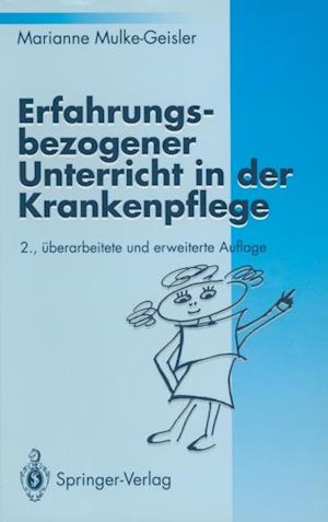 Erfahrungsbezogener Unterricht in der Krankenpflege