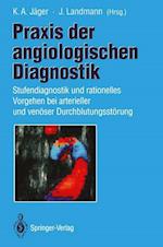 Praxis der Angiologischen Diagnostik