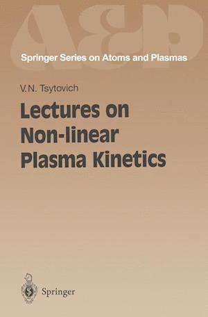 Lectures on Non-linear Plasma Kinetics