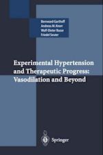 Experimental Hypertension and Therapeutic Progress: Vasodilation and Beyond