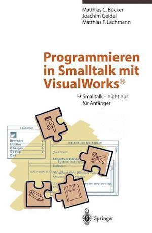 Programmieren in Smalltalk mit VisualWorks&lt;Superscript&gt;(R)