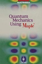 Quantum Mechanics Using Maple ®