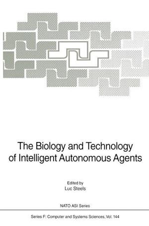 The Biology and Technology of Intelligent Autonomous Agents