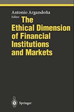 Ethical Dimension of Financial Institutions and Markets