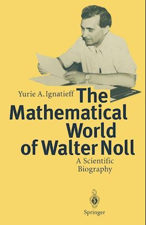 The Mathematical World of Walter Noll