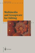 Multimedia and Groupware for Editing