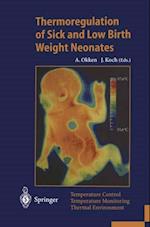 Thermoregulation of Sick and Low Birth Weight Neonates