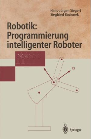 Robotik: Programmierung intelligenter Roboter