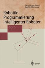 Robotik: Programmierung intelligenter Roboter