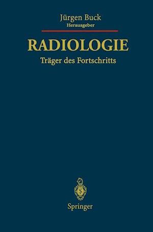 Radiologie Trager des Fortschritts