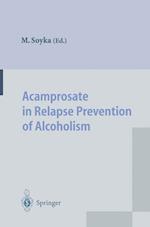Acamprosate in Relapse Prevention of Alcoholism