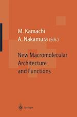 New Macromolecular Architecture and Functions