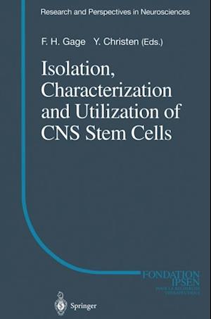 Isolation, Characterization and Utilization of CNS Stem Cells