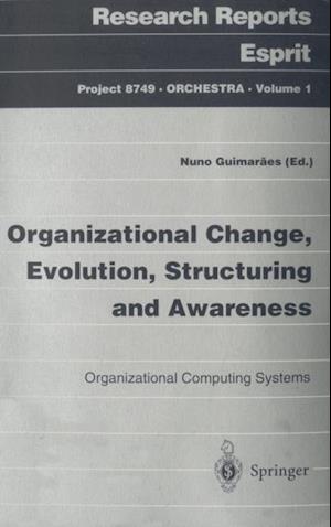 Organizational Change, Evolution, Structuring and Awareness