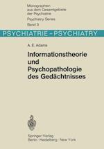 Informationstheorie und Psychopathologie des Gedächtnisses