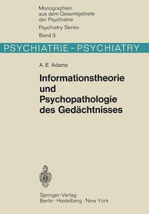 Informationstheorie Und Psychopathologie Des Gedachtnisses