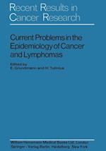 Current Problems in the Epidemiology of Cancer and Lymphomas