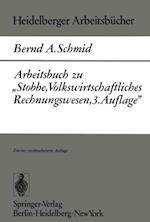 Arbeitsbuch zu „Stobbe, Volkswirtschaftliches Rechnungswesen, 3.Auflage“