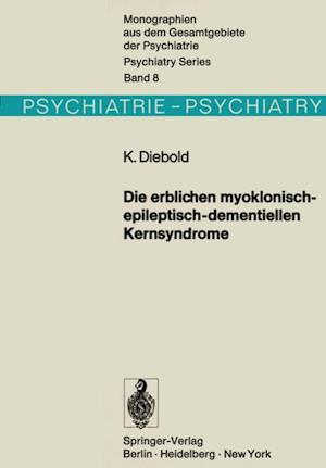 Die erblichen myoklonisch-epileptisch-dementiellen Kernsyndrome