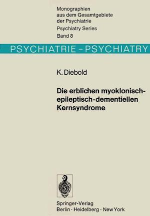 Die erblichen myoklonisch-epileptisch-dementiellen Kernsyndrome