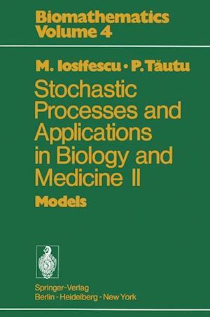 Stochastic processes and applications in biology and medicine II