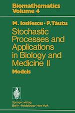 Stochastic processes and applications in biology and medicine II
