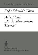 Arbeitsbuch „Makroökonomische Theorie”