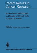 Nomenclature, Methodology and Results of Clinical Trials in Acute Leukemias