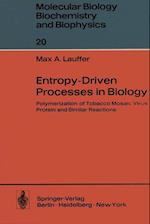 Entropy-Driven Processes in Biology