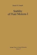 Stability of Fluid Motions I