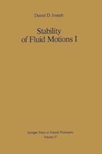 Stability of Fluid Motions I