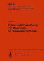 Entwurf und Strukturtheorie von Steuerungen für Fertigungseinrichtungen