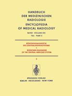 Röntgendiagnostik des Zentralnervensystems Teil 2 / Roentgen Diagnosis of the Central Nervous System Part 2