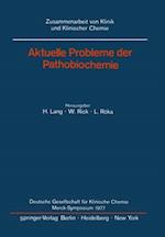 Aktuelle Probleme der Pathobiochemie