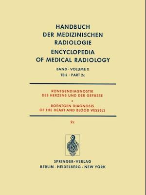 Röntgendiagnostik des Herzens und der Gefässe / Roentgen Diagnosis of the Heart and Blood Vessels