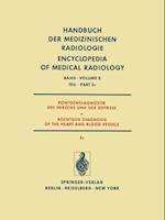 Röntgendiagnostik des Herzens und der Gefässe / Roentgen Diagnosis of the Heart and Blood Vessels