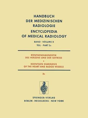 Röntgendiagnostik des Herzens und der Gefässe / Roentgen Diagnosis of the Heart and Blood Vessels