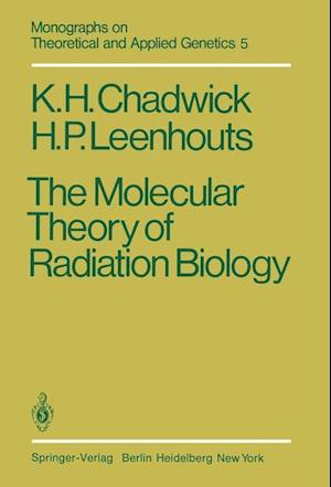 The Molecular Theory of Radiation Biology