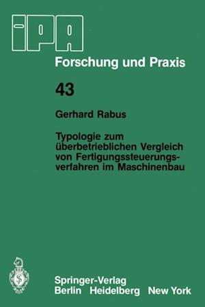 Typologie zum überbetrieblichen Vergleich von Fertigungssteuerungsverfahren im Maschinenbau