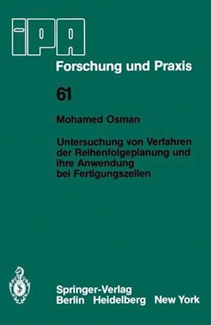 Untersuchung von Verfahren der Reihenfolgeplanung und ihre Anwendung bei Fertigungszellen