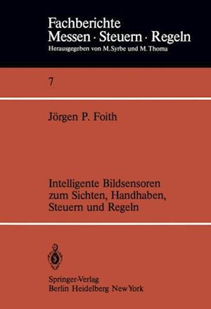 Intelligente Bildsensoren zum Sichten, Handhaben, Steuern und Regeln