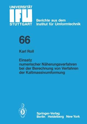 Einsatz numerischer Näherungsverfahren bei der Berechnung von Verfahren der Kaltmassivumformung